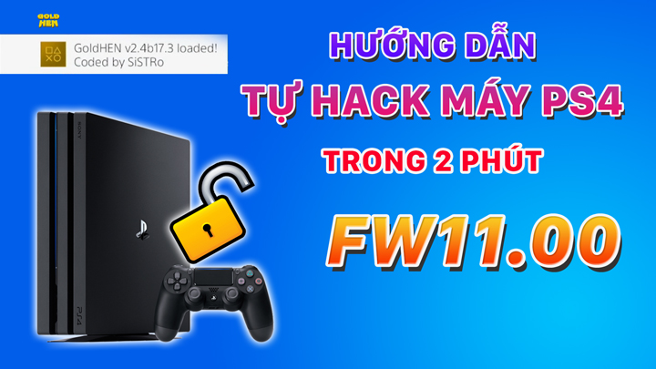 hack ps4, bẻ khoá ps4, hack ps4 11.00, ps4 firmware 11.00, jailbreak ps4, kích hack ps4, dịch vụ hack ps4